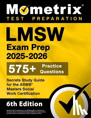 Bowling, Matthew - Lmsw Exam Prep 2025-2026 - 575+ Practice Questions, Secrets Study Guide for the ASWB Masters Social Work Certification: [6th Edition]