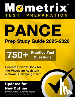 Bowling, Matthew - Pance Prep Study Guide 2025-2026 - 750+ Practice Test Questions, Secrets Review Book for the Physician Assistant National Certifying Exam: [Updated fo