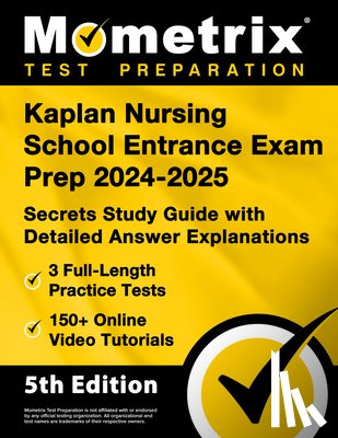 Matthew Bowling - Kaplan Nursing School Entrance Exam Prep 2025-2026 - 3 Full-Length Practice Tests, 150+ Online Video Tutorials, Secrets Study Guide with Detailed Answ