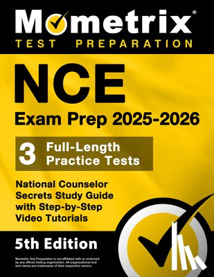 Bowling, Matthew - NCE Exam Prep 2025-2026 - 3 Full-Length Practice Tests, National Counselor Secrets Study Guide with Step-by-Step Video Tutorials: [5th Edition]