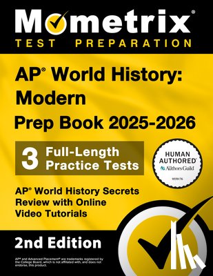 Bowling, Matthew - AP World History: Modern Prep Book 2025-2026 - 3 Full Length Practice Tests, AP World History Secrets Review with Online Video Tutorials: [2nd Edition