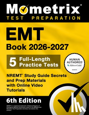 Bowling, Matthew - EMT Book 2026-2027 - 5 Full-Length Practice Tests, Nremt Study Guide Secrets and Prep Materials with Online Video Tutorials: [6th Edition]