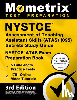 Bowling, Matthew - NYSTCE Assessment of Teaching Assistant Skills (Atas) (095) Secrets Study Guide - 5 Full-Length Practice Tests, 175+ Online Video Tutorials, NYSTCE At