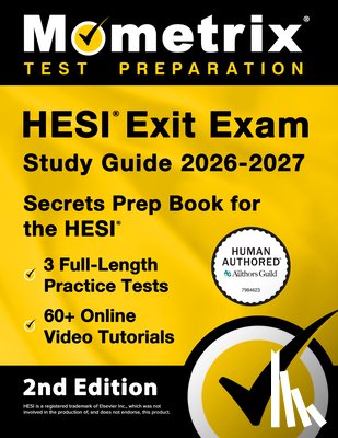Bowling, Matthew - Hesi Exit Exam Study Guide 2026-2027 - 3 Full-Length Practice Tests, 60+ Online Video Tutorials, Secrets Prep Book for the Hesi: [2nd Edition]