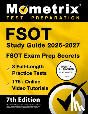 Bowling, Matthew - Fsot Study Guide 2026-2027 - 3 Full-Length Practice Tests, 175+ Online Video Tutorials, Fsot Exam Prep Secrets: [7th Edition]