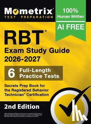 Bowling, Matthew - RBT Exam Study Guide - Full-Length Practice Tests, Secrets Prep Book for the Registered Behavior Technician Certification: [2nd Edition]