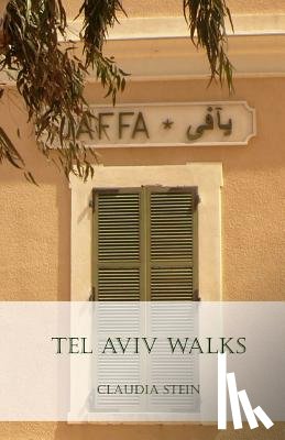 Stein, Claudia - Tel Aviv Walks
