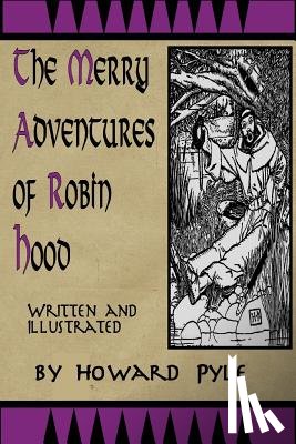 Pyle, Howard - Merry Adventures of Robin Hood: Written and Illustrated by Howard Pyle