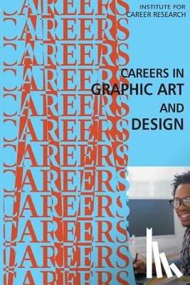 Institute for Career Research - Careers in Graphic Art and Design