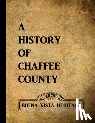 Kelly, Suzanne - A History of Chaffee County