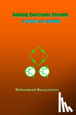 Nuruzzaman, Mohammad - Solving Electronic Circuits in MATLAB and SIMULINK