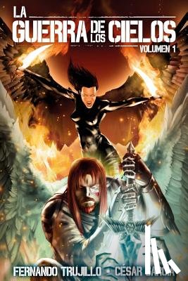 Garcia, Cesar - La Guerra de los Cielos. Volumen 1
