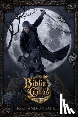 Garcia Bautista, Nieves - La Biblia de los Caídos. Tomo 2 del testamento del Gris