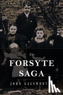Galsworthy, John - The Forsyte Saga