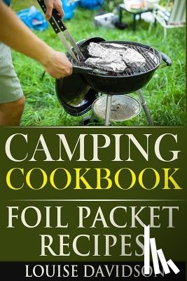 Davidson, Louise - Camping Cookbook: Foil Packet Recipes