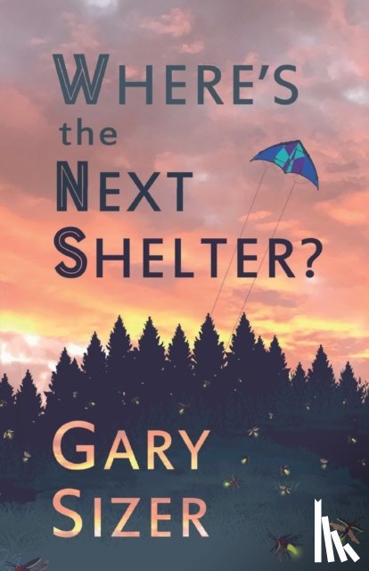 Sizer, Gary - Where's the Next Shelter?