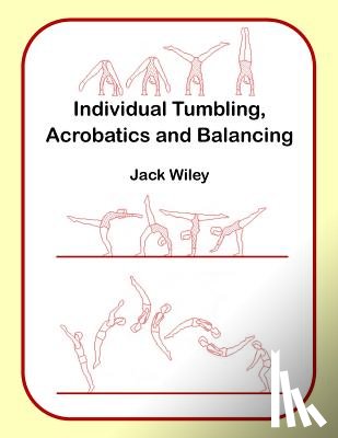 Wiley, Jack - Individual Tumbling, Acrobatics and Balancing