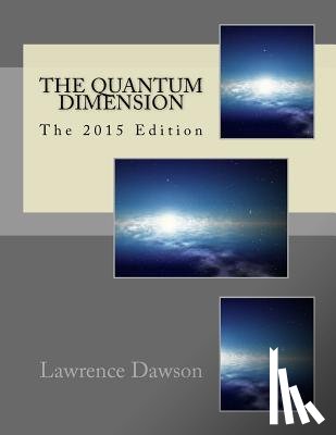 Dawson, Lawrence - The Quantum Dimension