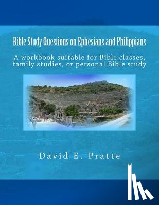 Pratte, David E - Bible Study Questions on Ephesians and Philippians