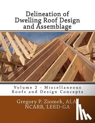Ziomek, Ala Ncarb - Delineation of Dwelling Roof Design and Assemblage