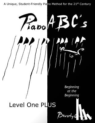 Arnaud, Francois Thomas Marie De Bacular - Piano ABC's Level One PLUS: Beginning at the Beginning