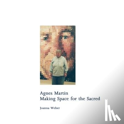  - Agnes Martin