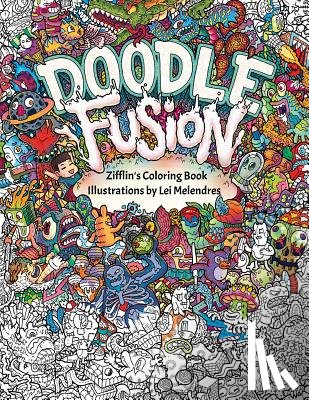 Melendres, Lei - Doodle Fusion: Zifflin's Coloring Book