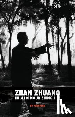 Nimri, Karim - Zhan Zhuang: The Art of Nourishing Life