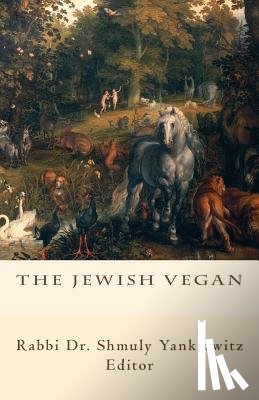 Yanklowitz, Rabbi Dr Shmuly - The Jewish Vegan