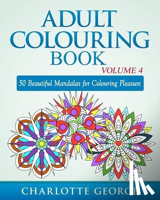 Charlotte George, George - Adult Colouring Book - Volume 4