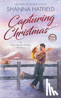 Hatfield, Shanna - Capturing Christmas: Sweet Western Holiday Romance