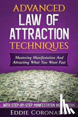 Coronado, Eddie - Advanced Law of Attraction Techniques