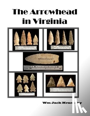Hranicky, Wm Jack - The Arrowhead in Virginia