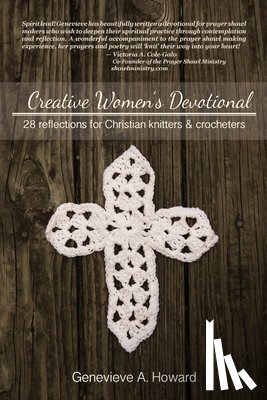 Howard, Genevieve a. - Creative Women's Devotional: 28 Reflections for Christian Knitters and Crocheters