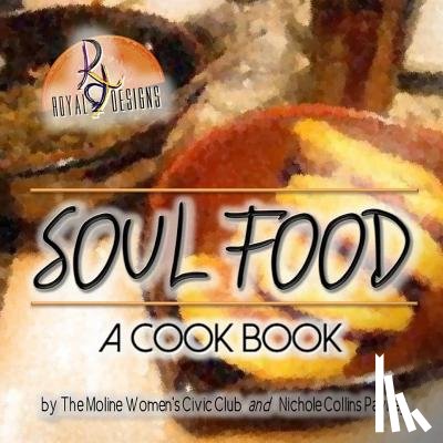 Payney, Nichole Collins - Soul Food: A Cook Book
