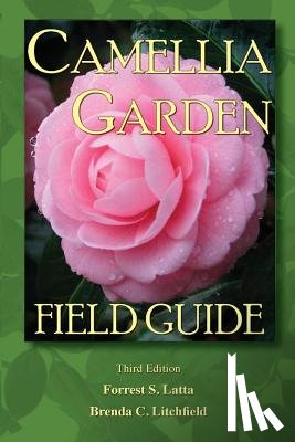 Litchfield, Brenda C. - Camellia Garden Field Guide