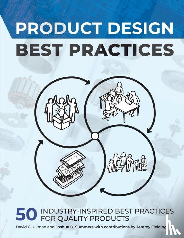 Ullman, David G., Summers, Joshua D. - Product Design Best Practices