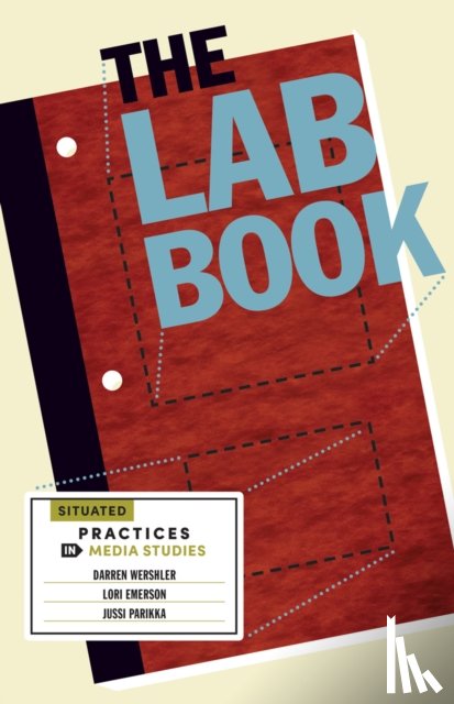 Wershler, Darren, Emerson, Lori, Parikka, Jussi - The Lab Book