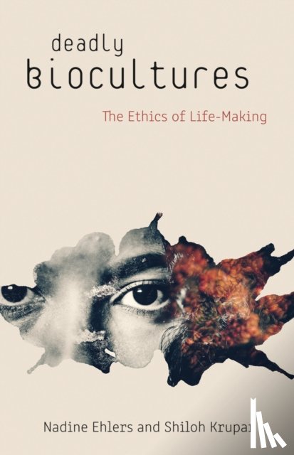 Ehlers, Nadine, Krupar, Shiloh - Deadly Biocultures