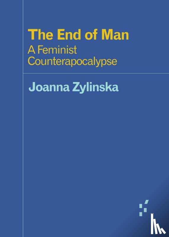 Zylinska, Joanna - The End of Man