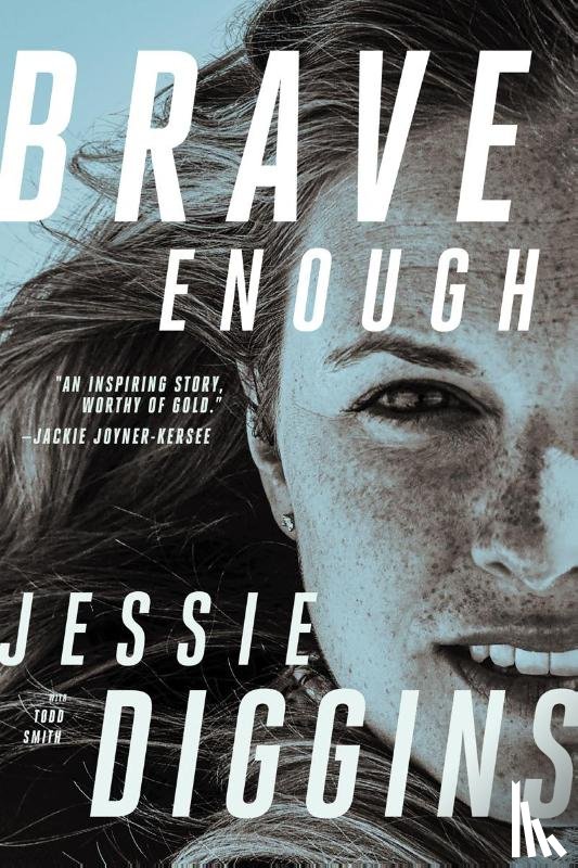 Diggins, Jessie, Smith, Todd - BRAVE ENOUGH