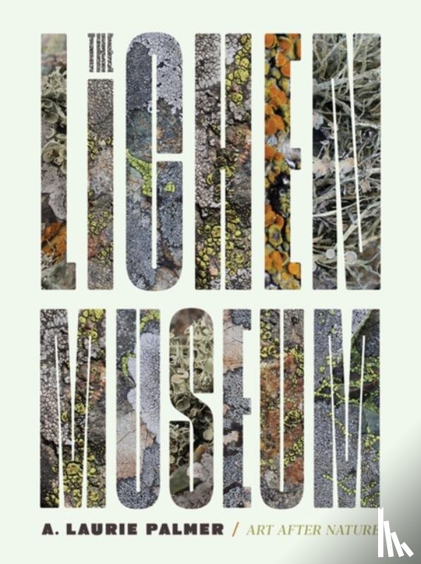 Palmer, Laurie A. - The Lichen Museum