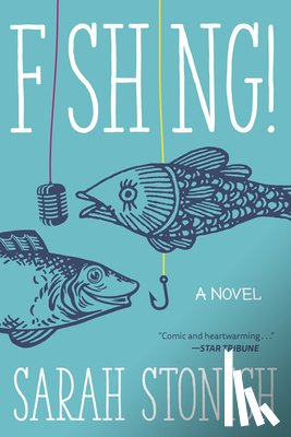 Stonich, Sarah - Fishing!