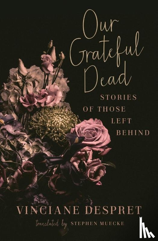 Despret, Vinciane - Despret, V: Our Grateful Dead