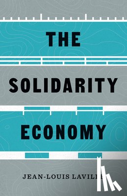 Laville, Jean-Louis - The Solidarity Economy