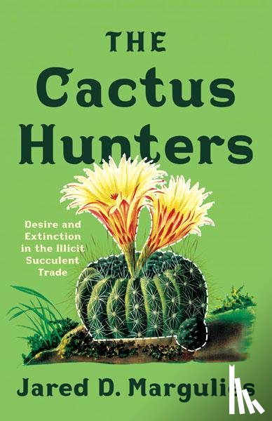 Margulies, Jared D. - The Cactus Hunters