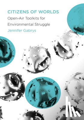 Gabrys, Jennifer - Citizens of Worlds