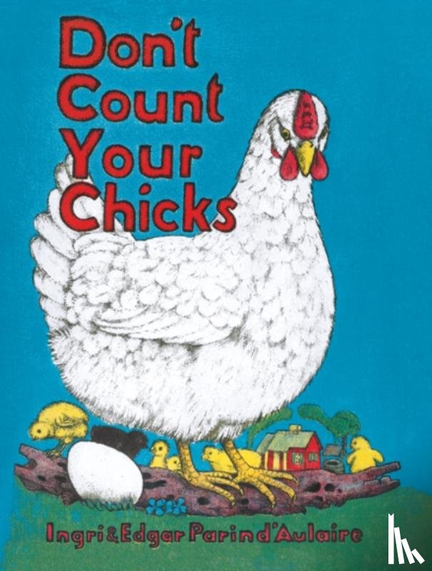 D'Aulaire, Edgar Parin - Don't Count Your Chicks
