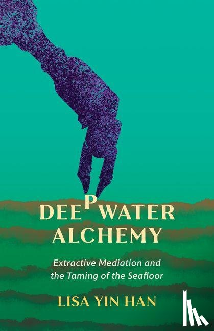 Han, Lisa Yin - Deepwater Alchemy