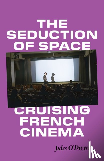 O'Dwyer, Jules - The Seduction of Space